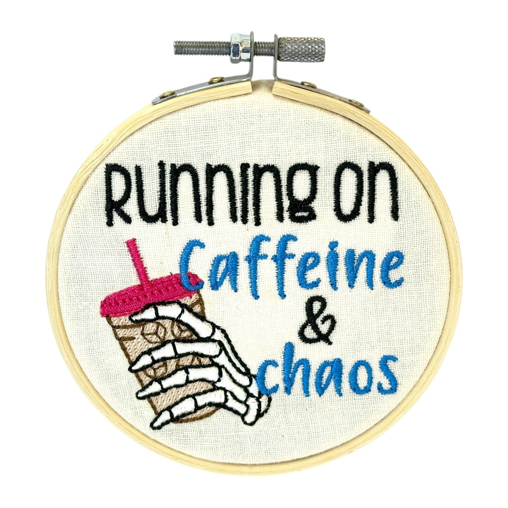 Running on Caffeine and Chaos Wall Art Skeleton Hand Embroidered Hoop 4in Coffee